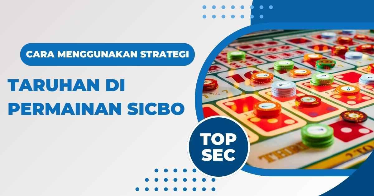 Permainan Judi Sicbo XL - Tips dan Trik Bermain Terbaik